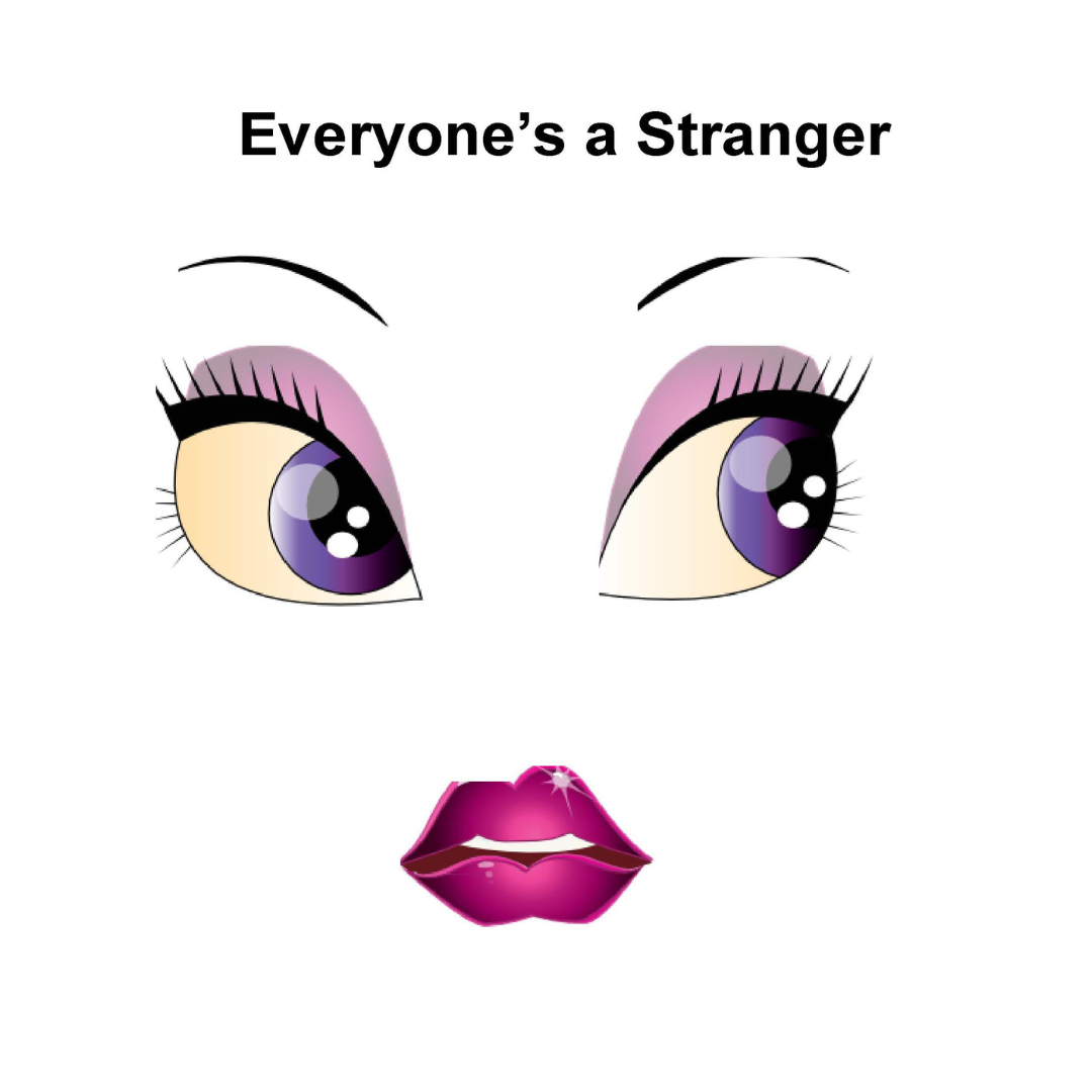 Everyone's a Stranger
