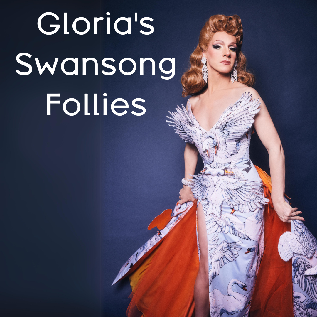 Gloria's Swansong Follies