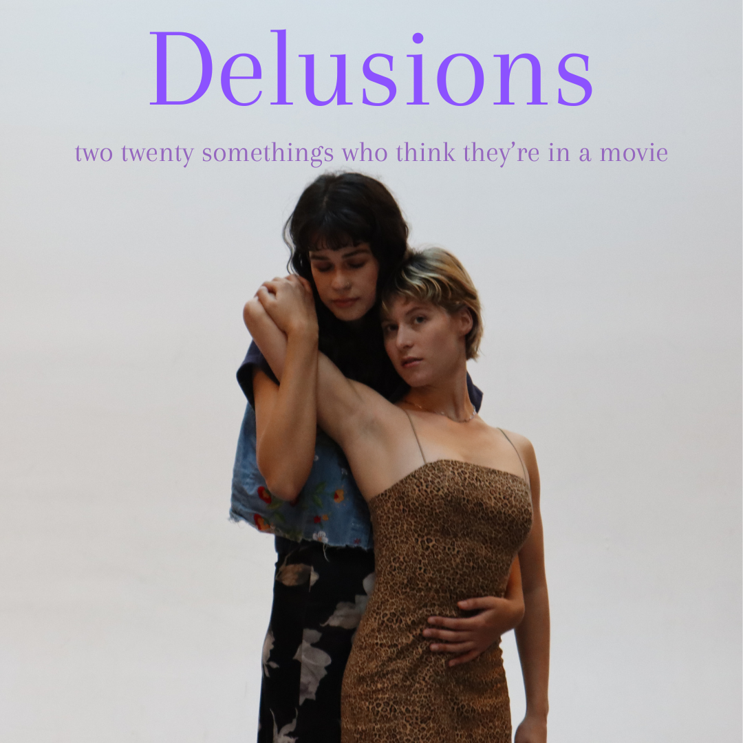 Delusions: Two Twenty Somethings Who Think They're in a Movie