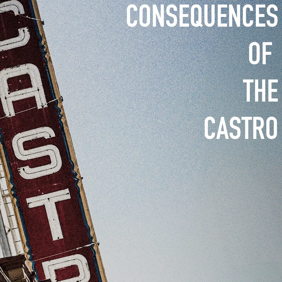 Consequences of the Castro